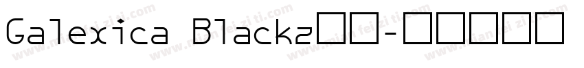 Galexica Blackz字体字体转换